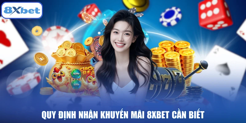 Quy định nhận khuyến mãi 8XBET cần biết